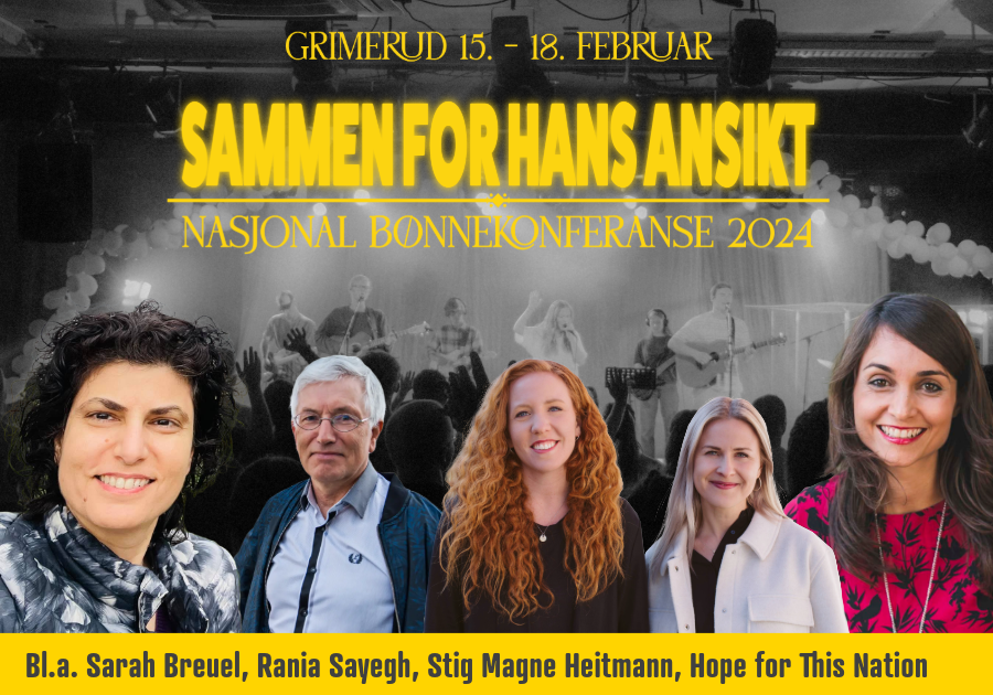 Nasjonal bønnekonferanse på Grimerud 15. – 18. februar 2024!