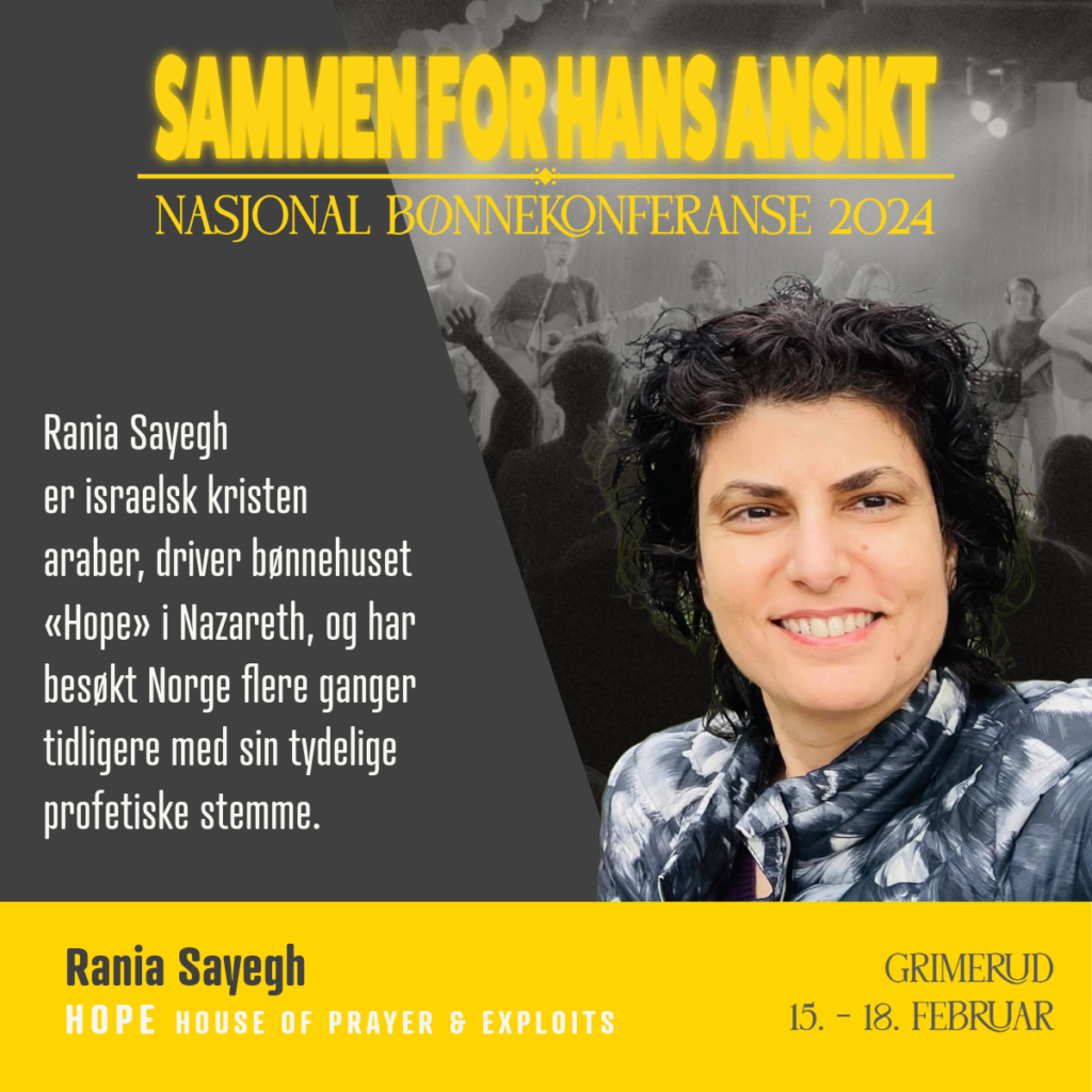 Rania Sayegh - Nasjonal bønnekonferanse på Grimerud 15. – 18. februar 2024!